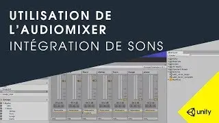 Comment utiliser l'AudioMixer, les 