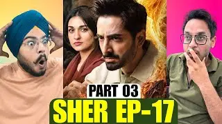 Sher EP-17 | Part 03 | Power-Packed Drama & Bold Moments | Reaction Paji