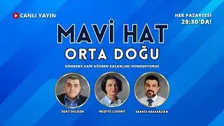 Mavi Hat - 33 - Suriye'de neler oluyor? Hangi taraf ne kazandı? Bölgede neler konuşuluyor?