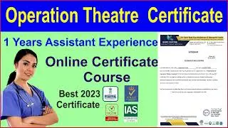 Online 1 Year Operation Theatre Assistant Experience Certificate 2023 | Online Medical Course 2023