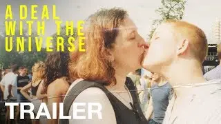 A DEAL WITH THE UNIVERSE - Trailer - Peccadillo