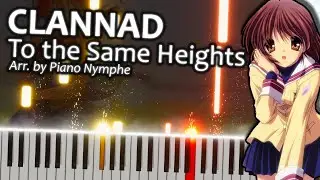 To the Same Heights - Clannad | Piano Tutorial/Arrangement