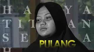Film Pendek - PULANG (2021)