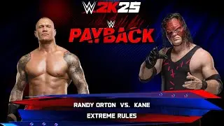 WWE 2k25 - Randy Orton vs Kane: Extreme Rules Match at Payback 