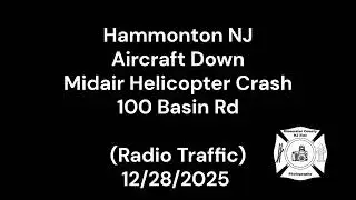 Hammonton NJ Aircraft Down Midair Helicopter Crash 100 Basin Rd (Radio Traffic) 12/28/2025