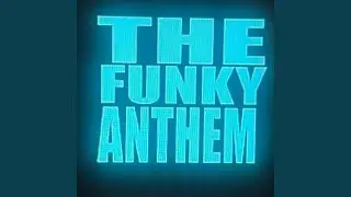 Funky Anthem