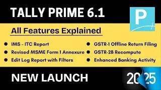 Tally Prime 6.1 Fully Explained All New Features | Step-by-Step Guide by TARUN SHARMA | Watch Now