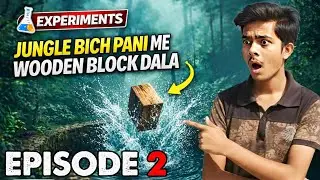 Jungle Ke Andar Pani Ka Rahasyamayi Gadda 😱 Wooden Block Experiment