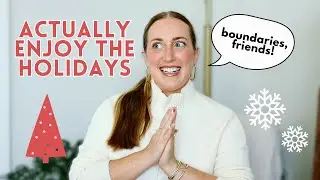 GIRL, DON'T BURN OUT THIS HOLIDAY SEASON | how to set boundaries and ACTUALLY enjoy the holidays