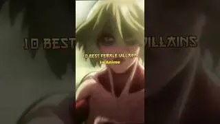 10 Best Female Villains in Anime #shorts
