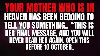 YOUR MOTHER WHO IS IN HEAVEN HAS BEEN BEGGING TO TELL YOU SOMETHING URGENT  ｜ God’s message toda