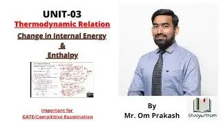 Thermodynamic Relations | Change in internal energy | Change in Enthalpy | University | Competitions