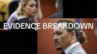 The DeppvHeard Case One Year Later &mdash; Evidence Breakdown