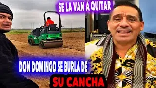Don Domingo Dice Que A JOSE TORRES Le Van a QUlTAR Su CANCHA Con Todo y Muebles Del INGENIERO