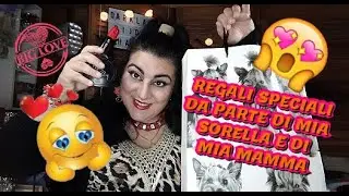 REGALI SPECIALI DA PARTE DI MIA SORELLA E DI MIA MAMMA🎁