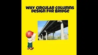 Why circular columns design for bridge