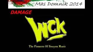 [NEW 2014] WCK - DAMAGE - DOMINICA BOUYON 2014