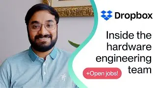 Start a Career at Dropbox: Join The Hardware Engineering Team
