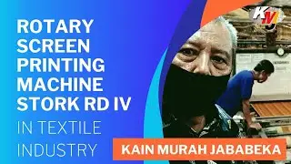ROTARY SCREEN PRINTING MACHINE RD IV STORK | PROSES PRINTING KAIN RAYON           @kainmurahjababrka