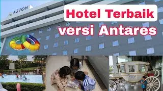 Nginep di Hotel ini Bikin Gamau Pulang!!! Hotel Aston Cirebon yang Ramah Anak