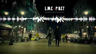 LMC x F-ACT - ПЕЧАЛНИ ФИЗИОНОМИИ (Official Video)
