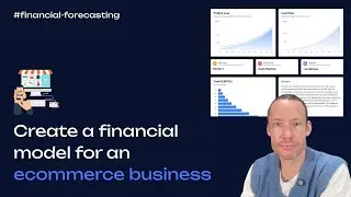 Built a Financial Model for an Ecommerce Business