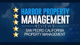Harbor Property Management Reviews | San Pedro CA Property Management - (310) 831-0123