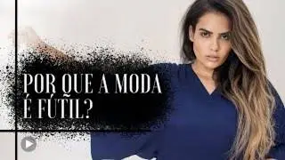 A FUTILIDADE DA MODA | Maisa Brand&atilde;o