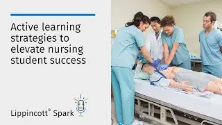 Active learning strategies to elevate nursing student success