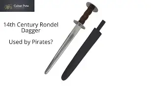 Rondel Dagger - Weapons used by pirates in the Golden age of Piracy
