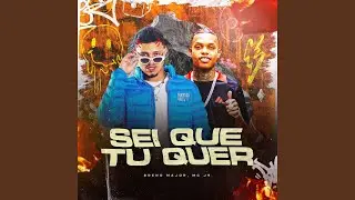 Sei que Tu Quer
