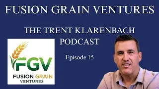 Fusion Grain Ventures with Justin Kelly, Taylor and Riley Wallace | The Trent Klarenbach Podcast