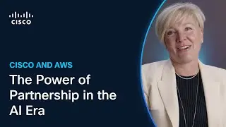 Cisco and AWS: The Power of Partnership in the AI Era