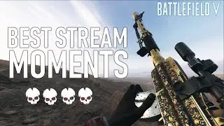 BEST BATTLEFIELD 5 STREAM MOMENTS! | Battlefield V Stream Highlights