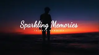 Thineth Dewmina - Sparkling Memories (Official Music Video)