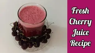 Fresh Cherry Juice recipe | Refreshing juice |Karachi Home Food #juice #cherry #1million 