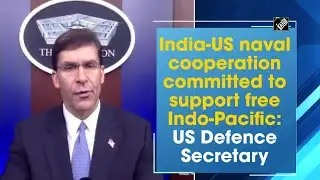 India-US naval cooperation committed to support free Indo-Pacific: US Defence Secretary