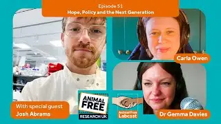 Animal Free Labcast EP51 &ndash; Josh Abrams &ndash; Hope, Policy and the Next Generation
