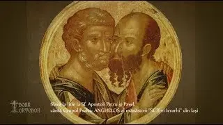 Slavă la litie la Sf Apostoli Petru şi Pavel - Grupul ANGHELOS
