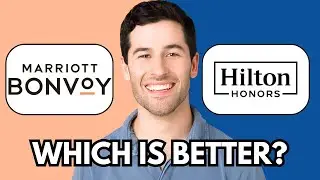 MARRIOTT BONVOY VS HILTON HONORS: WHICH IS BETTER? (2026)