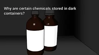 Why are certain chemicals stored in dark containers?