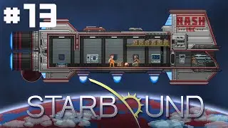RASH Inc - Starbound - #13 - Princesses, Man