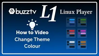 BuzzTV L1 (Linux Player) | Changing the UI Theme Color | How to & Help Video