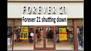 Forever 21 to close down no buyer found