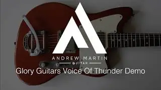 Demo | Glory Guitars Voice of Thunder ST