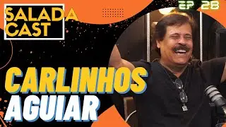 CARLINHOS AGUIAR  - AO VIVO NO SALADACAST! EP 27 #podcasts #podcastbrasil #cortes