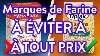 7 FR Marques De Farine &Agrave; &Eacute;viter Absolument