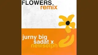 Flowers (Remix)