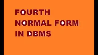 4NF | FOURTH NORMAL FORM IN NORMALIZATION IN DBMS