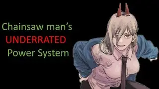 The power system in chainsaw man is underrated